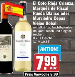 HIT El Coto Rioja Crianza, Marqués de Riscal Rueda Blanco oder Murviedro Cepas Viejas Bobal Angebot