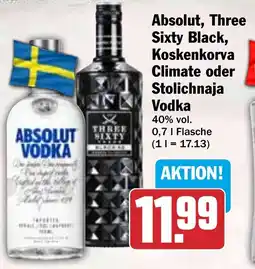 HIT Absolut, Three Sixty Black, Koskenkorva Climate oder Stolichnaja Vodka Angebot