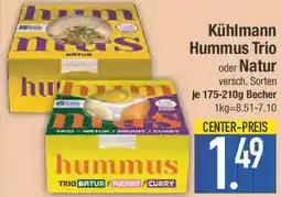E-Center Kühlmann Hummus Trio oder Natur Angebot