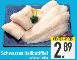 E-Center Schwarzes Heilbuttfilet Angebot