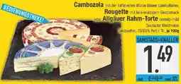 E-Center Cambozola, Rougette oder Allgäuer Rahm-Torte Angebot