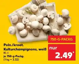 Kaufland Poln./ kroat. Kulturchampignons, weiß Angebot