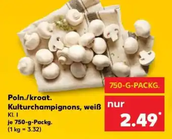 Kaufland Poln./ kroat. Kulturchampignons, weiß Angebot