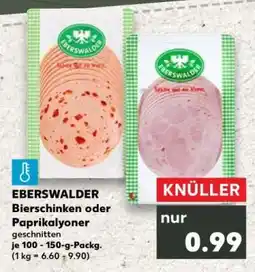 Kaufland EBERSWALDER Bierschinken oder Paprikalyoner Angebot