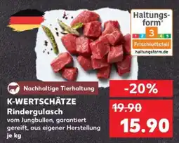 Kaufland K-WERTSCHÄTZE Rindergulasch Angebot