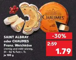 Kaufland SAINT ALBRAY oder CHAUMES Franz. Weichkäse Angebot