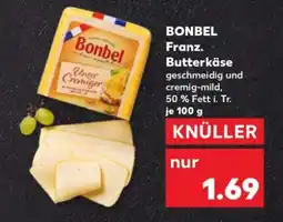 Kaufland BONBEL Franz. Butterkäse Angebot