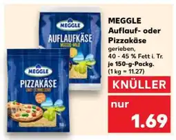 Kaufland MEGGLE Auflauf- oder Pizzakäse Angebot