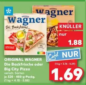 Kaufland ORIGINAL WAGNER Die Backfrische oder Big City Pizza Angebot