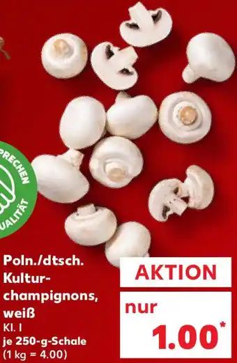 Kaufland Poln./dtsch. Kulturchampignons, weiß Angebot