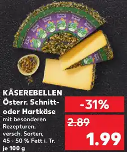 Kaufland KÄSEREBELLEN Österr. Schnitt- oder Hartkäse Angebot