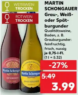 Kaufland MARTIN SCHONGAUER Grau-, Weiß- oder Spätburgunder Angebot