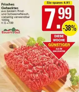 WEZ Bauern Gut Frisches Gehacktes Angebot