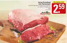 WEZ Bauern Gut Zartes Roastbeef oder Rumpsteak Angebot