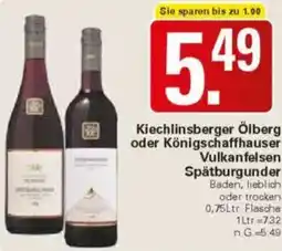 WEZ Kiechlinsberger Ölberg oder Königschaffhauser Vulkanfelsen Spätburgunder Angebot