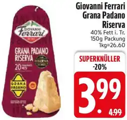 Edeka Giovanni Ferrari Grana Padano Riserva Angebot