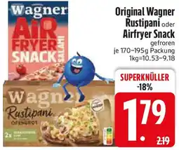 Edeka Original Wagner Rustipani oder Airfryer Snack Angebot