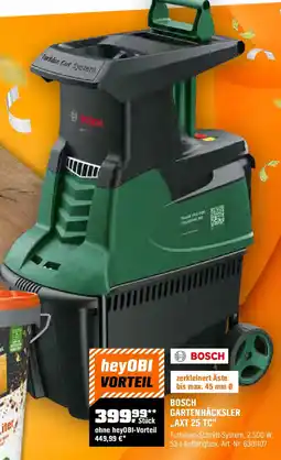 OBI Bosch gartenhäcksler ,,AXT 25 TC" Angebot