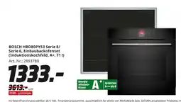 MediaMarkt Bosch hbd80py53 serie 8/ serie 6, einbaubackofenset (induktionskochfeld, a+, 71 l) Angebot