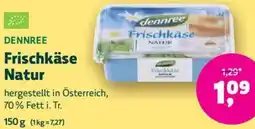 Biomarkt DENNREE Frischkäse Natur Angebot