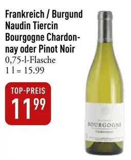 Galeria Markthalle Naudin Tiercin Bourgogne Chardonnay oder Pinot Noir Angebot
