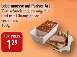 Galeria Markthalle Lebermousse auf Pariser Art Angebot