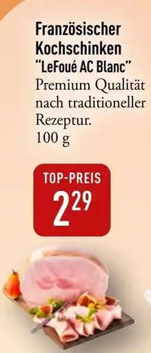 Galeria Markthalle Französischer Kochschinken “LeFoué AC Blanc” Angebot