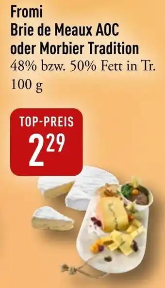 Galeria Markthalle Fromi Brie de Meaux AOC oder Morbier Tradition Angebot