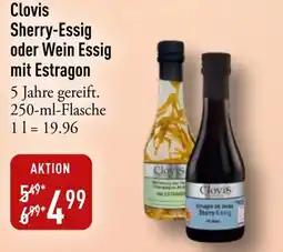 Galeria Markthalle Clovis Sherry-Essig oder Wein Essig mit Estragon Angebot