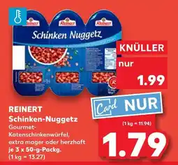 Kaufland Reinert schinken-nuggetz gourmet-katenschinkenwürfel extra mager Angebot