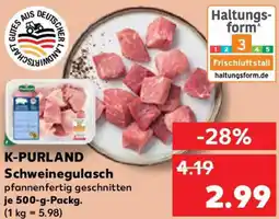 Kaufland K-PURLAND Schweinegulasch Angebot