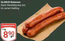 Globus GLOBUS Rohesser Angebot