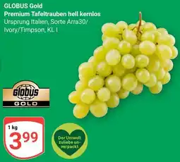 Globus GLOBUS Gold Premium Tafeltrauben hell kernlos Angebot