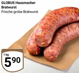 Globus GLOBUS Hausmacher Bratwurst Angebot