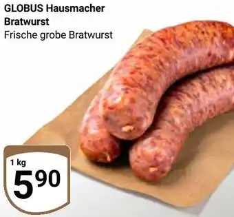 Globus GLOBUS Hausmacher Bratwurst Angebot
