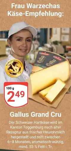 Globus Frau Warzechas Käse-Empfehlung: Gallus Grand Cru Angebot