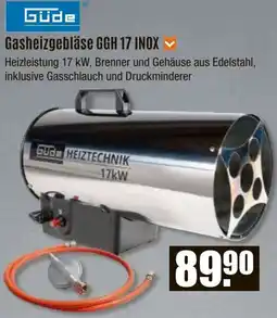 V Baumarkt Güde Gasheizgebläse GGH 17 INOX Angebot