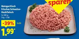 Lidl Metzgerfrisch Frisches Schweine- Hackfleisch Angebot