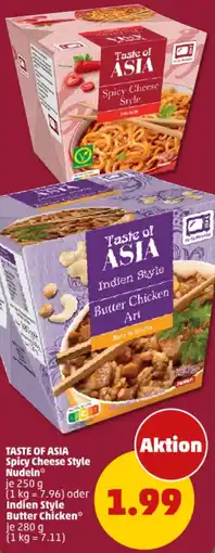 PENNY TASTE OF ASIA Spicy Cheese Style Nudeln oder Indien Style Butter Chicken Angebot