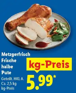 Lidl Metzgerfrisch Frische halbe Pute Angebot