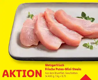 Lidl Metzgerfrisch Frische Puten-Mini-Steaks Angebot