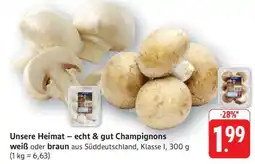 Edeka Unsere Heimat – echt & gut Champignons Angebot