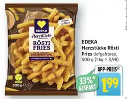 Edeka EDEKA Herzstücke Rösti Fries Angebot