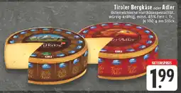 Edeka Tiroler Bergkäse oder Adler Angebot