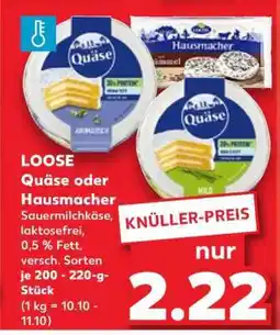 Kaufland LOOSE Quäse oder Hausmacher Angebot