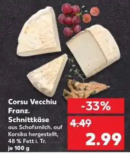 Kaufland Corsu Vecchiu Franz. Schnittkäse Angebot