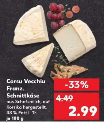 Kaufland Corsu Vecchiu Franz. Schnittkäse Angebot
