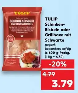 Kaufland TULIP Schinken- Eisbein oder Grillhaxe mit Schwarte Angebot