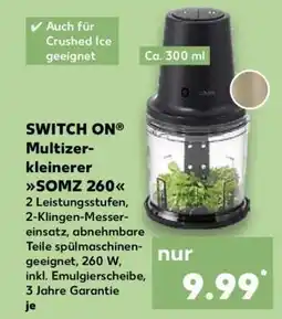 Kaufland SWITCH ON Multizerkleinerer SOMZ 260 Angebot