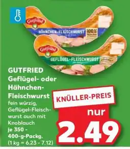 Kaufland GUTFRIED Geflügel- oder Hähnchen-Fleischwurst Angebot